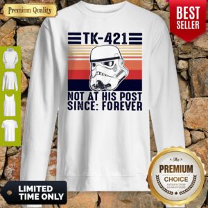 Top TK-421 Not At His Post Since Forever Vintage Sweatshirt
