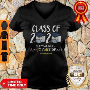 Class Of 2020 Face Mask The Year Shit Got Real Quarantined V-neck