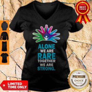 Official Alone We Are Rare Together We Are Strong V-neck