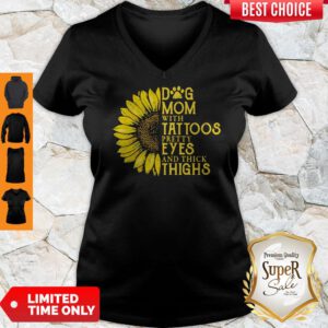 Sunflower Dog Mom With Tattoos Pretty Eyes And Think Things V-neck