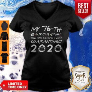 Born In 1944 My 76th Birthday The One Where I Was Quarantined 2020 Classic V-neck