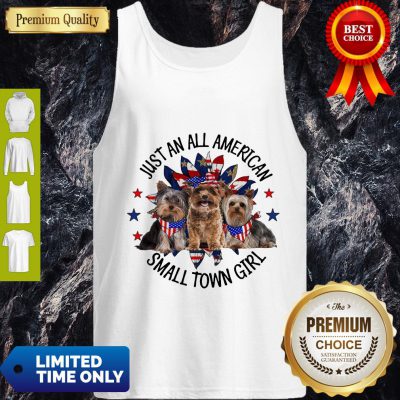 Yorkshire Terrier Just An All American Small Town Girl Tank Top