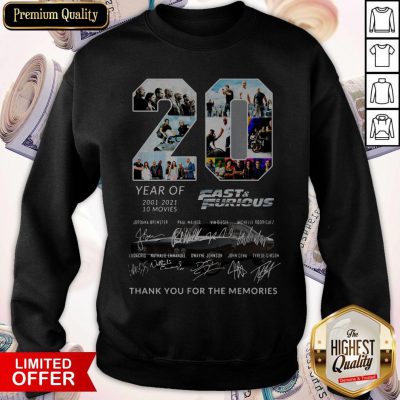 20 Year Of Fast And Furious 2001-2021 10 Movies Thank You For The Memories Signatures Sweatshirt