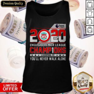 2020 English Premier League Champions Liverpool Fc You’ll Never Walk Alone Tank Top