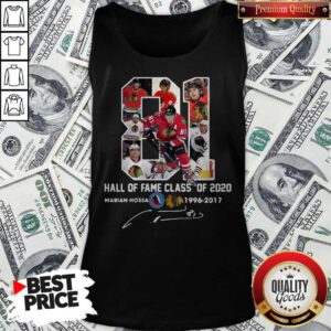 81 Hall Of Fame Class Of 2020 Marian Hossa Washington Redskins 1996 2017 Signature Tank Top