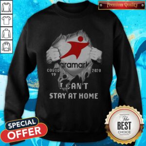 Aramark Inside Me COVID-19 2020 I Can’t Stay At Home Sweatshirt
