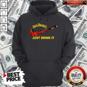 Awesome Jack Daniel’s Just Drink It Hoodie