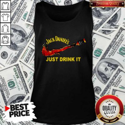 Awesome Jack Daniel’s Just Drink It Tank Top