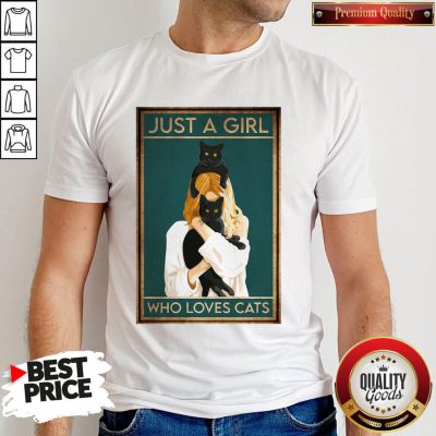 Awesome Just A Girl Who Loves Cats Shirt