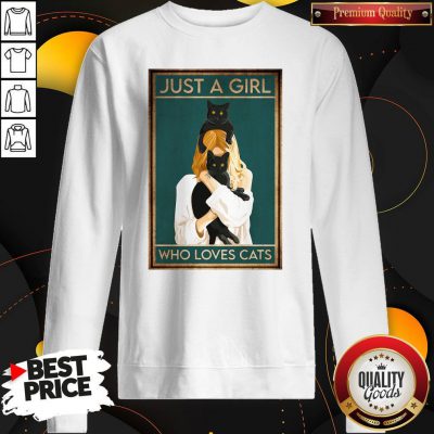 Awesome Just A Girl Who Loves Cats Sweatshirt