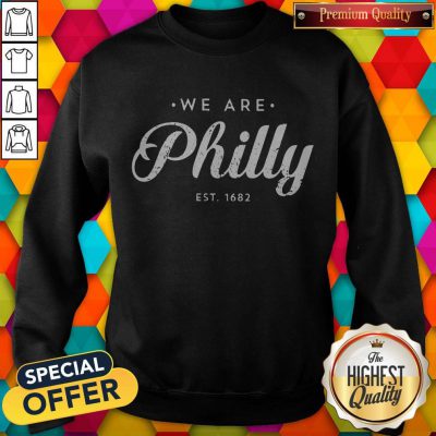 Awesome We Are Philly Sweatshirt
