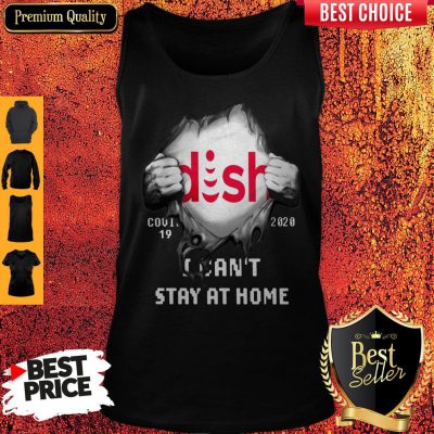Blood Inside Me Dish COVID-19 2020 I Can’t Stay At Home Tank Top