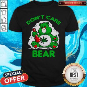 Cute Cannabis Don’t Care Bear Shirt