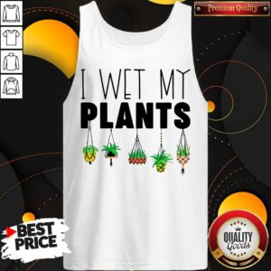 Cute I Wet My Plans Tank Top