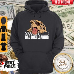 Cute Pit Bulls Dad Joke Loading Hoodie