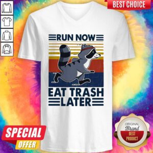 Cute Run Now Aet Trash Later Vintage V-neck