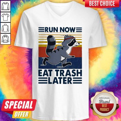 Cute Run Now Aet Trash Later Vintage V-neck