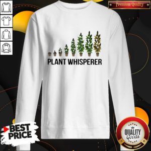Cute Weed Plant Whisperer Sweatshirt