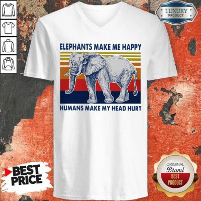 Elephants Make Me Happy Humans Make My Head Hurt Vintage V-neck