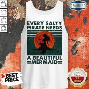 Every Salty Pirate Needs A Beautiful Mermaid Vintage Tank Top
