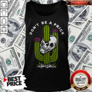 Funny Cactus Skull Don’t Be A Prick Tank Top