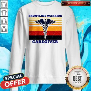 Funny Frontline Warrior Caregiver Vintage Version Sweatshirt