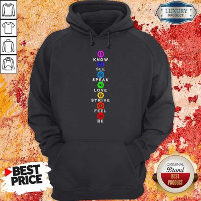 Funny Know See Speak Love Strive Feel Be Hoodie