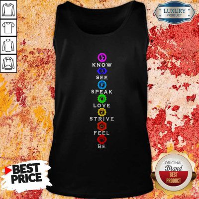 Funny Know See Speak Love Strive Feel Be Tank Top