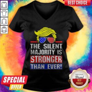 Funny Trump The Silent Majority Is Stronger Than Ever V-neck