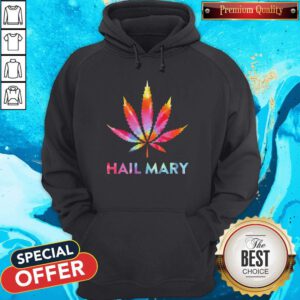 Funny Weed Hail Mary Hoodie