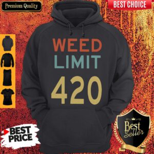 Funny Weed Limit 420 Hoodie