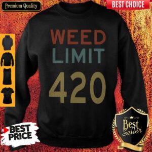 Funny Weed Limit 420 Sweatshirt