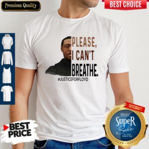 George Floyd Please I Can’t Breathe Justice For Floyd Shirt