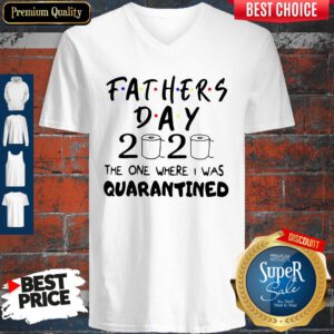 Good Father's Day 2020 The One Where I Was Quarantined V-neck