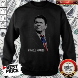 Good Ronald Reamell I Smell Hippies Sweatshirt