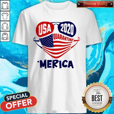 Good USA 2020 4th Of July Merica Quarantine Shirt