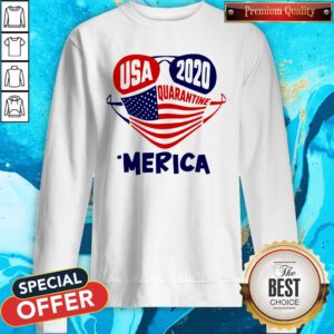 Good USA 2020 4th Of July Merica Quarantine Sweatshirt