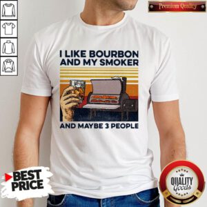 I Like Bourbon Amoker And Maybe 3 People Vintage Shirt