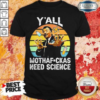 Neil Degrasse Tyson Y’all Mothafuck As Need Cience Vintage Shirt