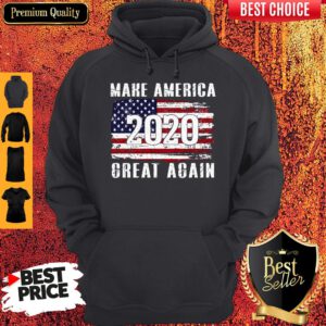 Nice American Flag Make America 2020 Great Again Hoodie