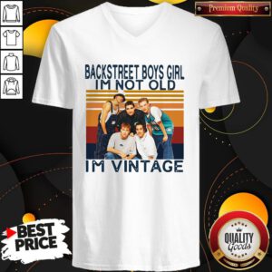 Nice Backstreet Boys Girl I’m Not Old I’m Vintage V-neck