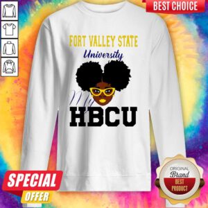 Nice Black Girl Fort Valley State University My HBCU Sweatshirt