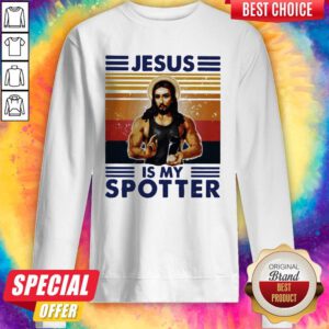 Nice Jesus Is My Spotter Vintage Sweatshirt