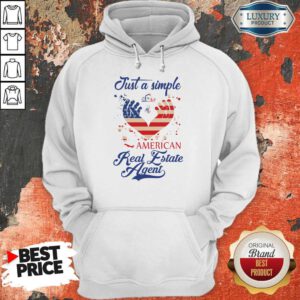 Nice Just A Simple American Real Estate Agent Hoodie