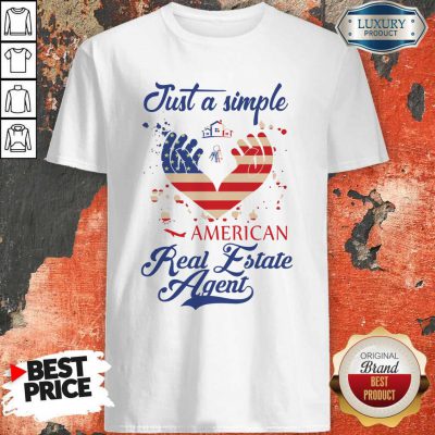 Nice Just A Simple American Real Estate Agent Shirt