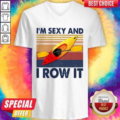 Nice Kayaking I’m Sexy And I Row It Vintage V-neck