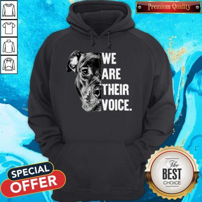 Nice Pit Bull We Are Their Voice Hoodie