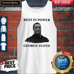 Nice Rest In Power George Floyd Tank Top