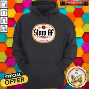 Nice Since Forever Slow Af Running Team Sloth Division Hoodie