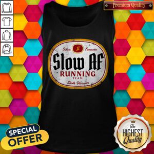 Nice Since Forever Slow Af Running Team Sloth Division Tank Top